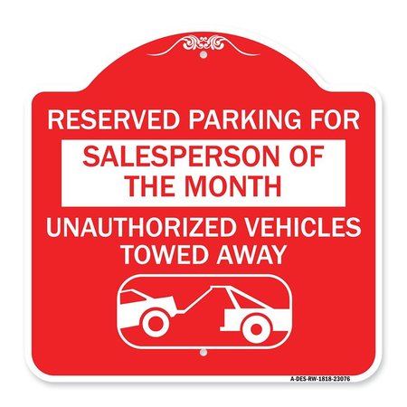 SIGNMISSION Reserved Parking for Salesperson of the Month Unauthorized Vehicles Towed Away, A-DES-RW-1818-23076 A-DES-RW-1818-23076